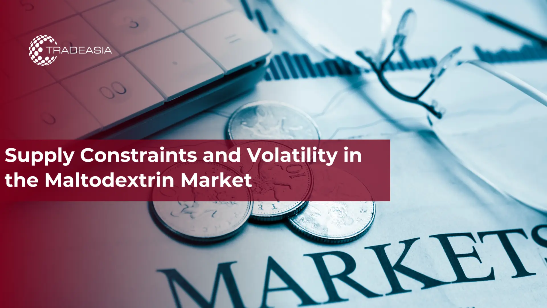 Supply Constraints and Volatility in the Maltodextrin Market